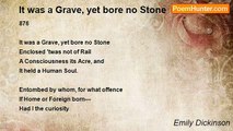 Emily Dickinson - It was a Grave, yet bore no Stone