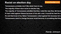 Randy Johnson - Racist on election day