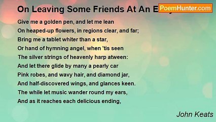 John Keats - On Leaving Some Friends At An Early Hour