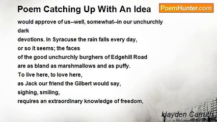 Hayden Carruth - Poem Catching Up With An Idea