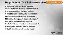 John Donne - Holy Sonnet IX: If Poisonous Minerals, And If That Tree