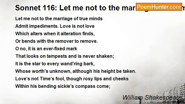 William Shakespeare - Sonnet 116: Let me not to the marriage of true minds