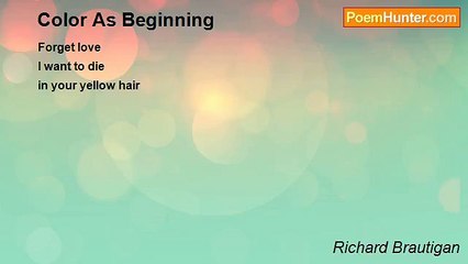 Richard Brautigan - Color As Beginning