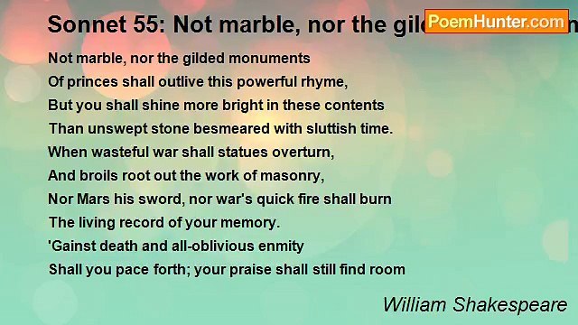William Shakespeare - Sonnet 55: Not marble, nor the gilded monuments