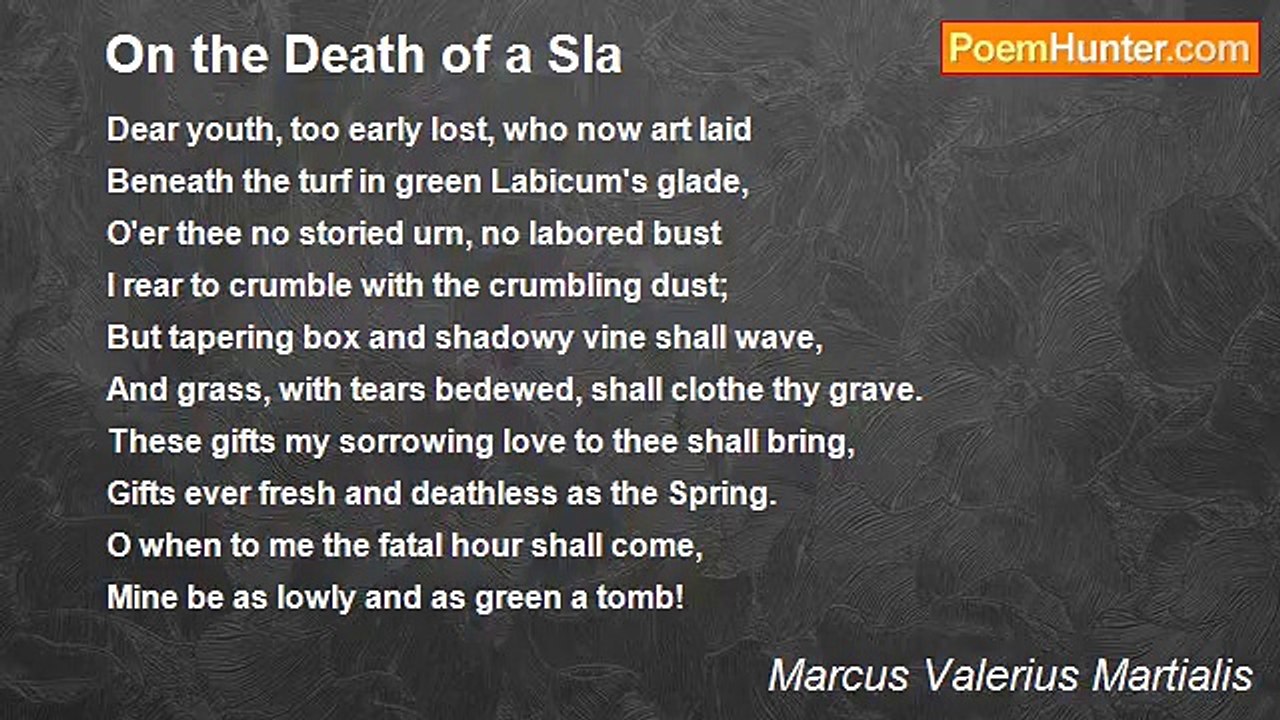 Marcus Valerius Martialis - On the Death of a Sla