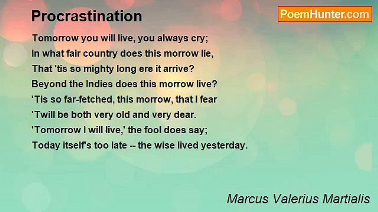 Marcus Valerius Martialis - Procrastination
