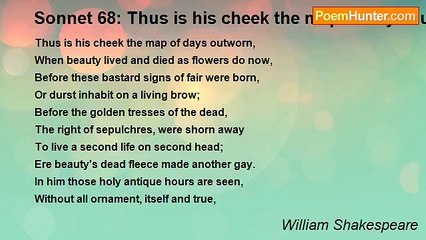 William Shakespeare - Sonnet 68: Thus is his cheek the map of days outworn