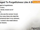 Richard Brautigan - Hinged To Forgetfulness Like A Door