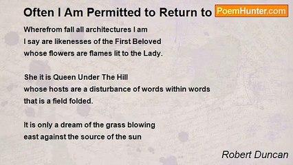 Robert Duncan - Often I Am Permitted to Return to a Meadow