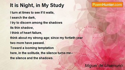 Miguel de Unamuno - It is Night, in My Study