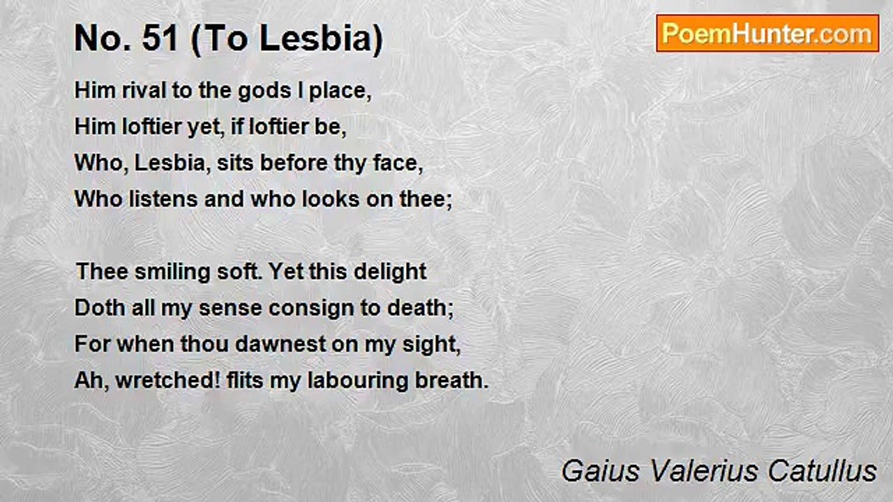 Gaius Valerius Catullus - No. 51 (To Lesbia)
