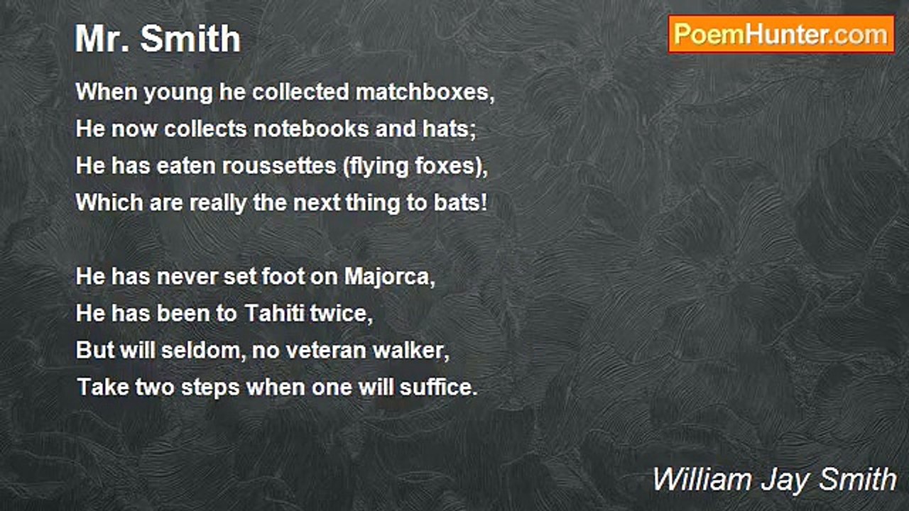 William Jay Smith - Mr. Smith