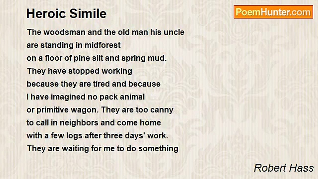 Robert Hass - Heroic Simile