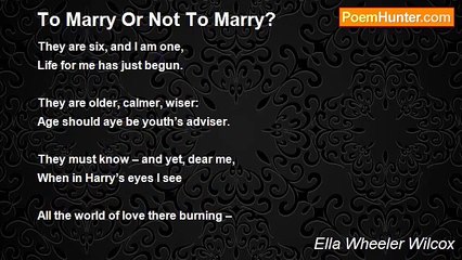 Ella Wheeler Wilcox - To Marry Or Not To Marry?