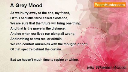 Ella Wheeler Wilcox - A Grey Mood