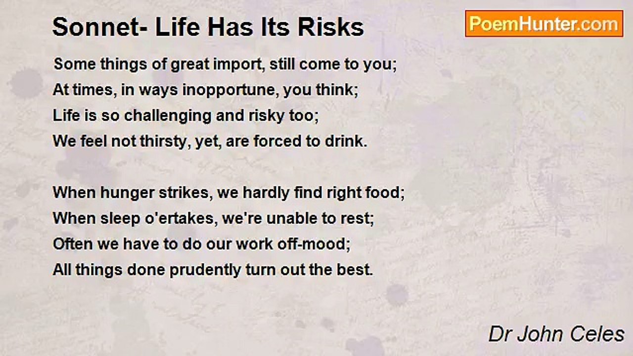Dr John Celes - Sonnet- Life Has Its Risks