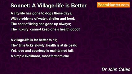Dr John Celes - Sonnet: A Village-life is Better