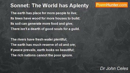 Dr John Celes - Sonnet: The World has Aplenty