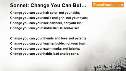 Dr John Celes - Sonnet: Change You Can But…
