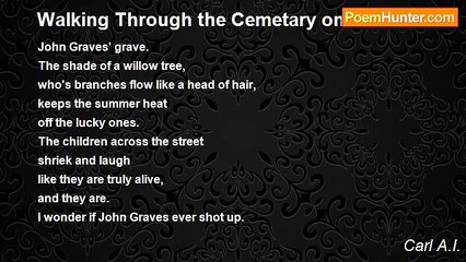 Carl A.I. - Walking Through the Cemetary on Heroin....