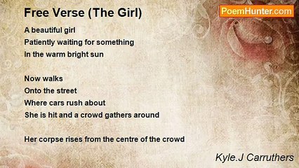 Kyle.J Carruthers - Free Verse (The Girl)