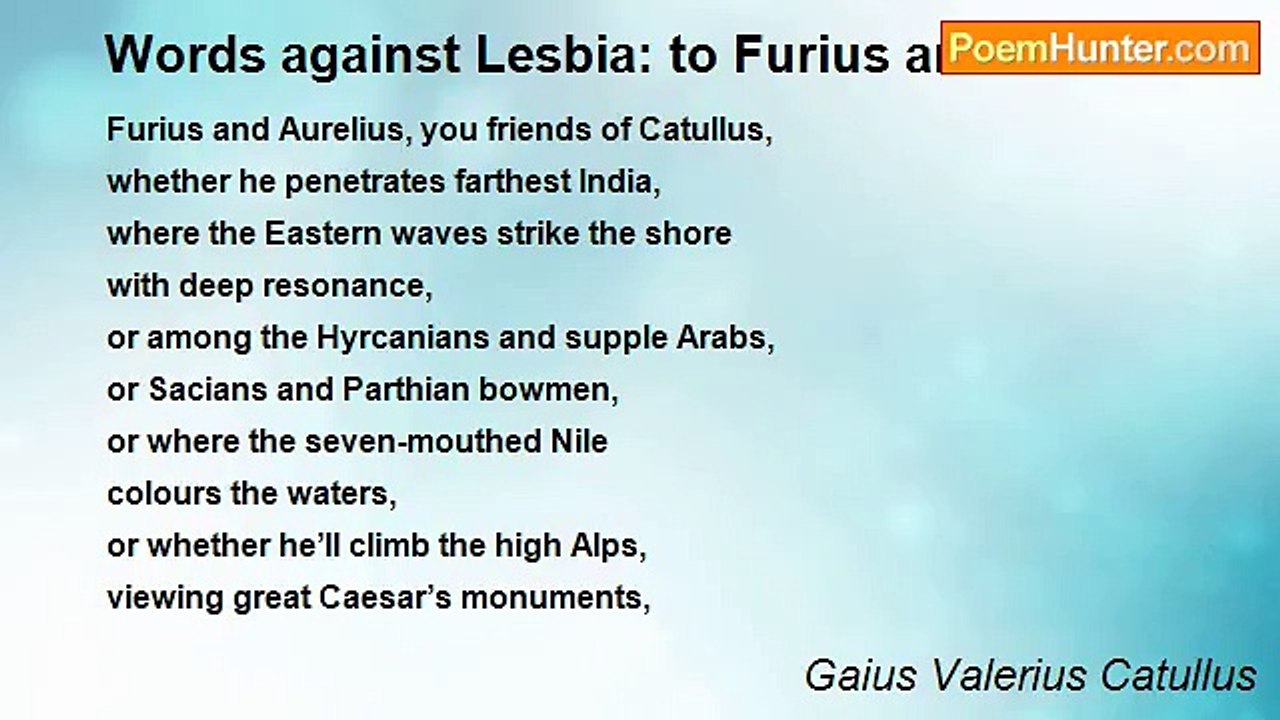 Gaius Valerius Catullus - Words against Lesbia: to Furius and Aurelius