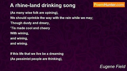 Eugene Field - A rhine-land drinking song