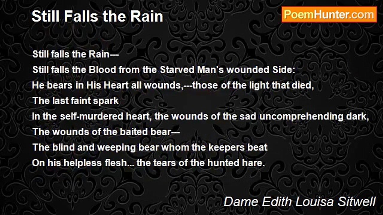 Dame Edith Louisa Sitwell - Still Falls the Rain