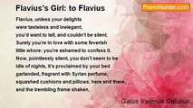 Gaius Valerius Catullus - Flavius’s Girl: to Flavius