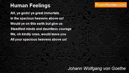 Johann Wolfgang von Goethe - Human Feelings