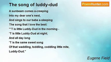 Eugene Field - The song of luddy-dud