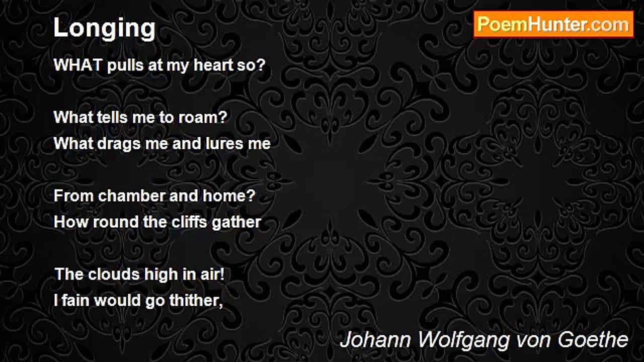 Johann Wolfgang von Goethe - Longing