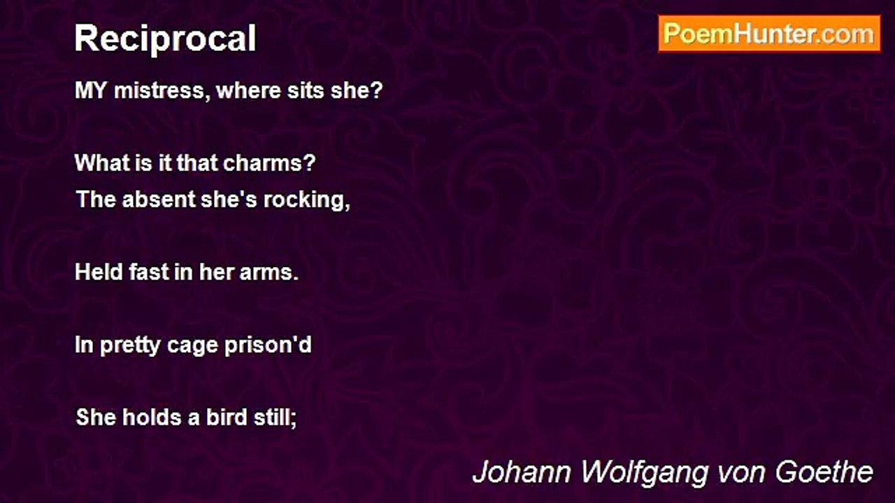 Johann Wolfgang von Goethe - Reciprocal