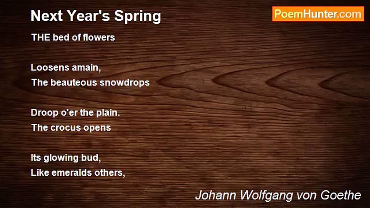 Johann Wolfgang von Goethe - Next Year's Spring