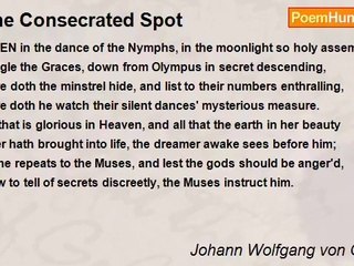 Johann Wolfgang von Goethe - The Consecrated Spot