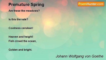 Johann Wolfgang von Goethe - Premature Spring