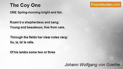 Johann Wolfgang von Goethe - The Coy One