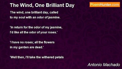 Antonio Machado - The Wind, One Brilliant Day