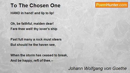 Johann Wolfgang von Goethe - To The Chosen One