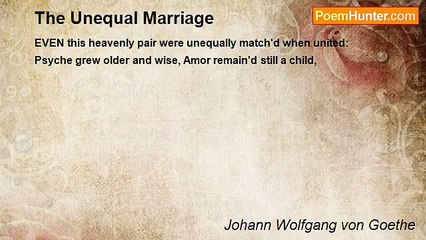 Johann Wolfgang von Goethe - The Unequal Marriage