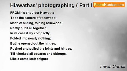 Lewis Carroll - Hiawathas' photographing ( Part I )