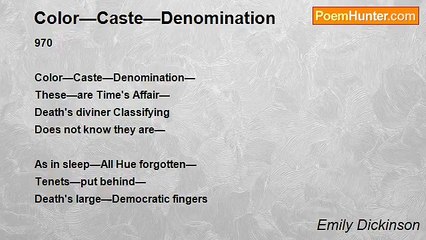 Emily Dickinson - Color—Caste—Denomination