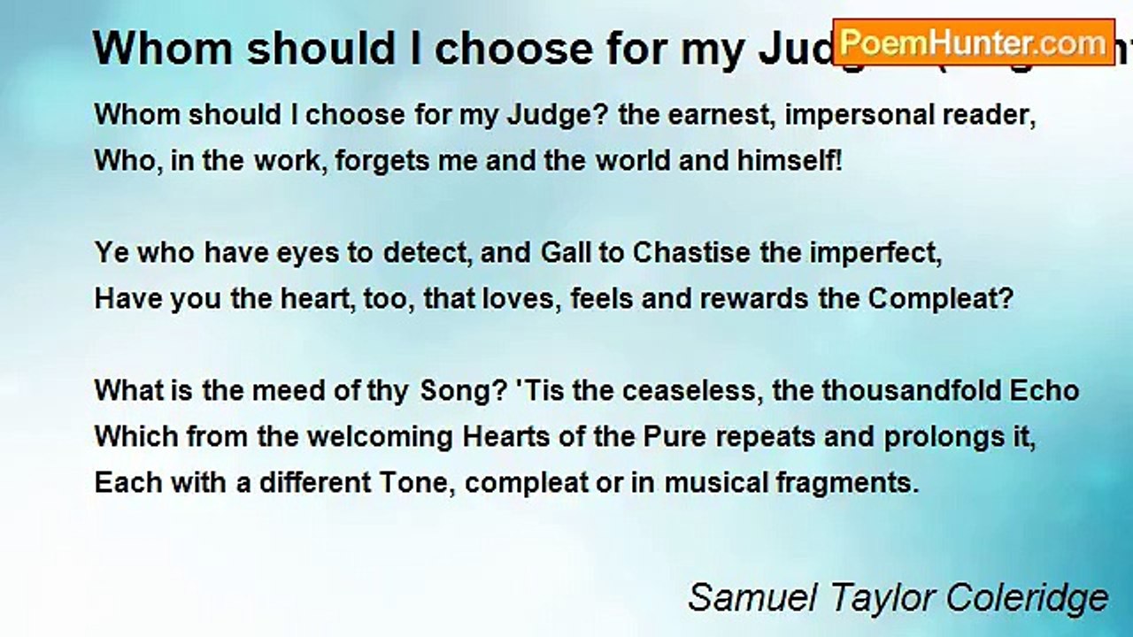 Samuel Taylor Coleridge - Whom should I choose for my Judge? (fragment)