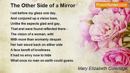 Mary Elizabeth Coleridge - The Other Side of a Mirror