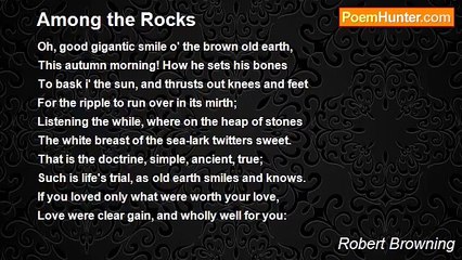 Robert Browning - Among the Rocks