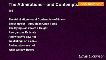 Emily Dickinson - The Admirations—and Contempts—of time