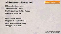Emily Dickinson - Of Brussels—it was not
