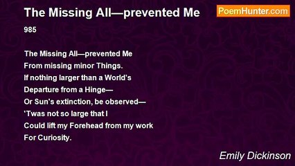 Emily Dickinson - The Missing All—prevented Me