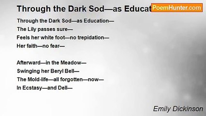 Emily Dickinson - Through the Dark Sod—as Education