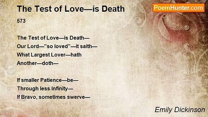 Emily Dickinson - The Test of Love—is Death